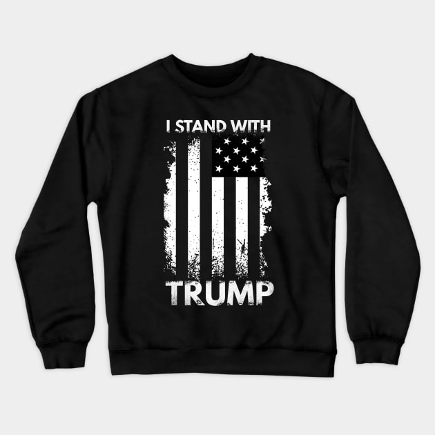 I Stand With Trump, Black and white. Crewneck Sweatshirt by Traditional-pct